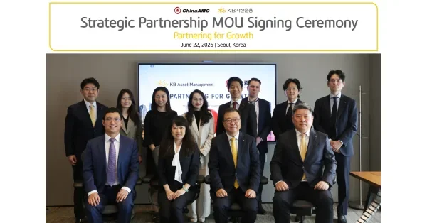 ChinaAMC and KB Asset Management Sign Strategic MOU to Deepen Cross-Border Collaboration