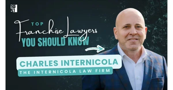 Charles N. Internicola Named to 1851 Franchise's "Top 25 Franchise Lawyers You Should Know in 2026"
