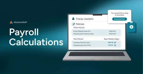 AbsenceSoft Introduces Payroll Calculations to Simplify Pay Management for Leaves