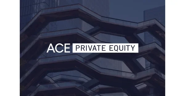 ACE &amp;amp; Company Bets on Private Markets' Overlooked Opportunities with New ACE Private Equity Platform