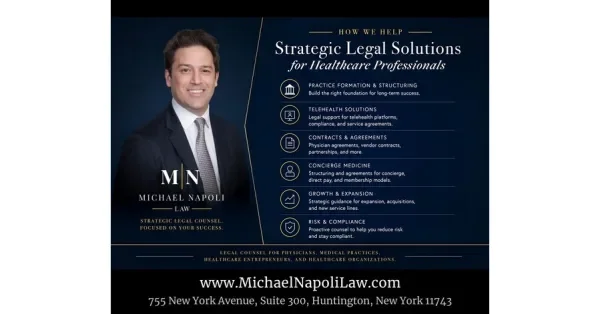The Business of Medicine: Michael J. Napoli, Jr. Launches New Firm to Help Healthcare Professionals Navigate the Legal Side of Modern Medicine