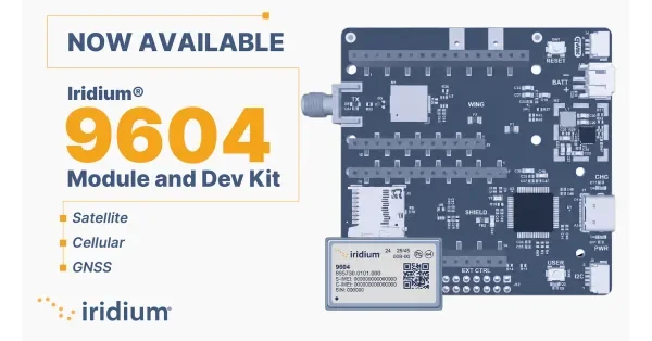 Iridium's Next‑Generation Hybrid IoT Module and Development Kit are Now Commercially Available