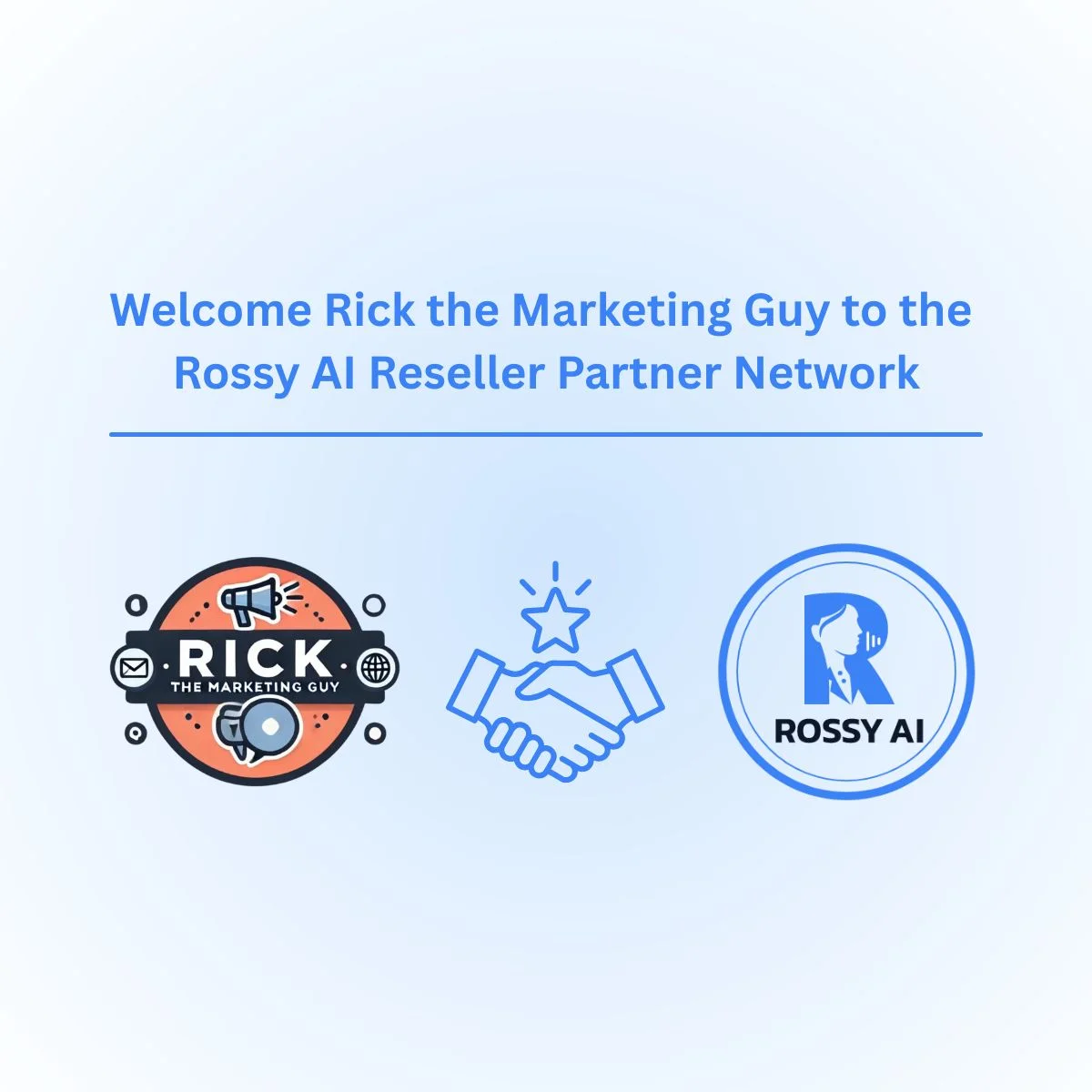 Rossy AI Announces Rick The Marketing Guy as a New Reseller Partner